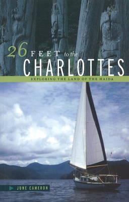 26 Feet to the Charlottes: Exploring the Land of the Haida