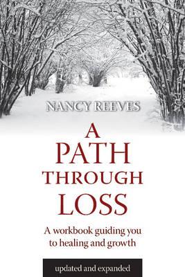 Path Through Loss: A Guide to Writing Your Healing & Growth