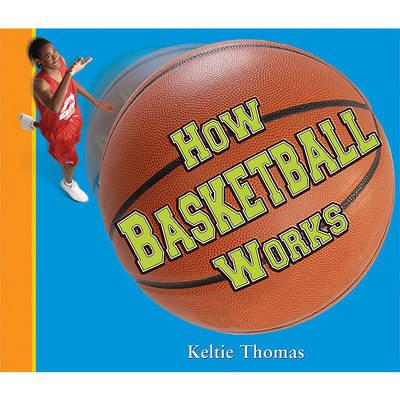 How Basketball Works