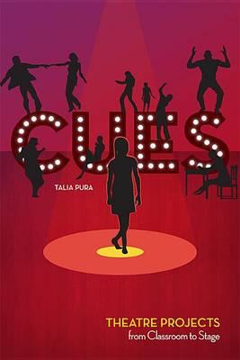 Cues: Theatre Projects from Classroom to Stage