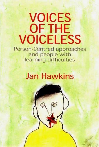Voices of the Voiceless: Person-Centred Approaches for People with Learning Difficulties