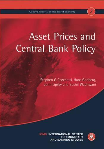 Asset Prices and Central Bank Policy: Geneva Reports on the World Economy 2