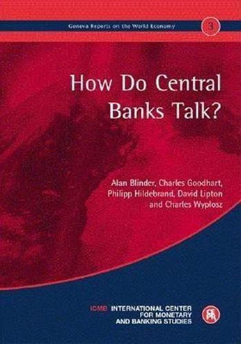 How do Central Banks Talk?: Geneva Reports on the World Economy 3