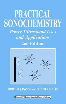 Practical Sonochemistry: Power Ultrasound Uses and Applications
