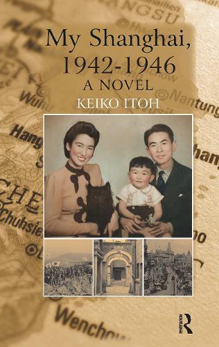 My Shanghai, 1942-1946: A Novel