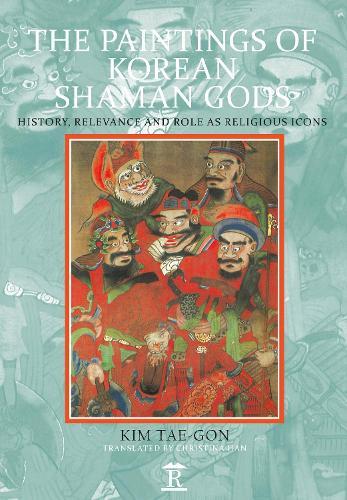 The Paintings of Korean Shaman Gods: History, Relevance and Role as Religious Icons