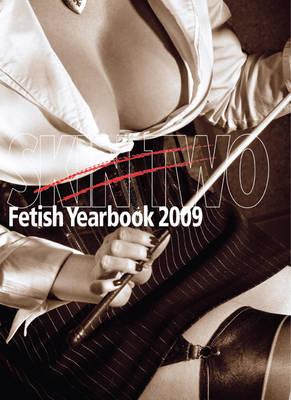Skin Two Fetish Yearbook 2009