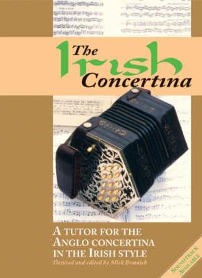 Irish Concertina: A Tutor for the Anglo Concertina in the Irish Style