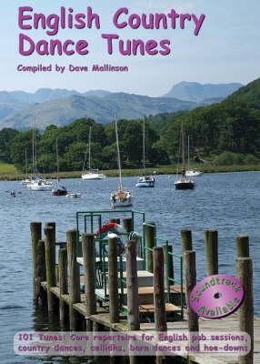 English Country Dance Tunes: 101 Tunes - Core Repertoire for English Pub Sessions, Country Dances, Ceilidhs,Barn Dances and Hoe-downs