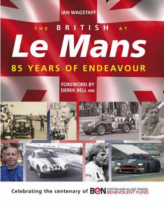 The British at Le Mans: 85 Years of Endeavour