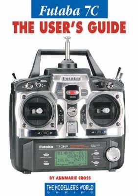 Futaba 7C: The User's Guide