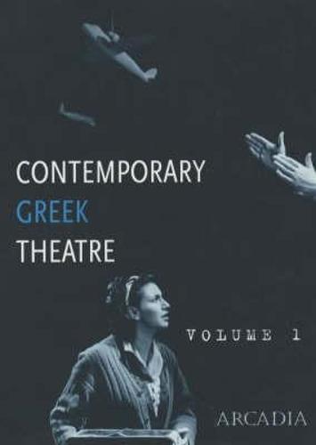 Contemporary Greek Theatre: v. 1