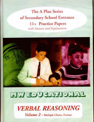 Verbal Reasoning: The A Plus Series of Secondary School Entrance 11+ Practice Papers