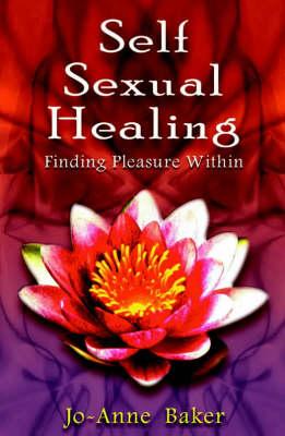 Self Sexual Healing: Finding Pleasure within