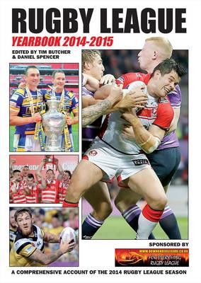 Rugby League Yearbook: A Comprehensive Account of the 2014 Rugby League Season