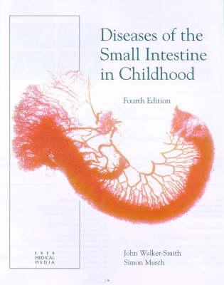 Diseases of the Small Intestine in Childhood, Fourth Edition