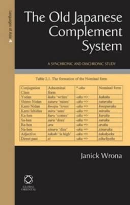 The Old Japanese Complement System: A Synchronic and Diachronic Study