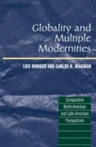 Globality and Multiple Modernities: Comparative North American & Latin American Perspectives