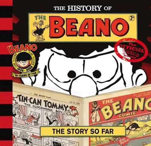 The History of the Beano: The Story So Far