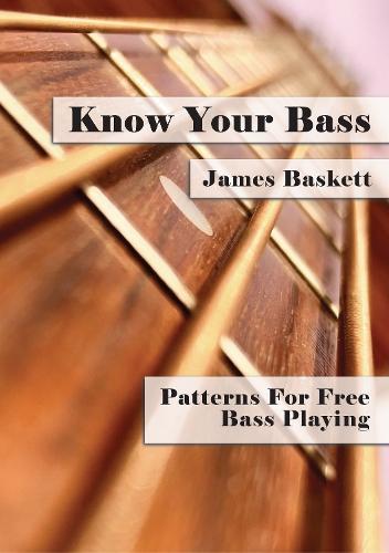Know Your Bass: Patterns For Free Bass Playing
