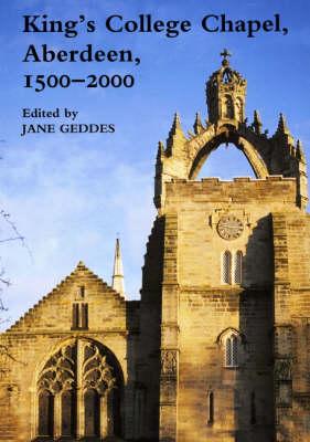 King's College Chapel, Aberdeen, 1500-2000