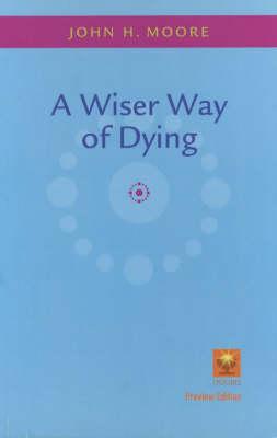 A Wiser Way of Dying