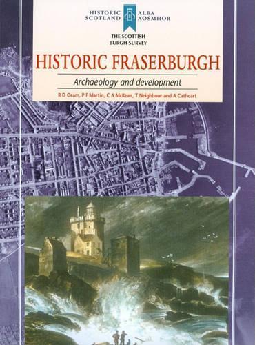 Historic Fraserburgh: Archaeology and Development
