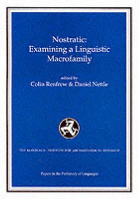 Nostratic: Examining a Linguistic Macrofamily