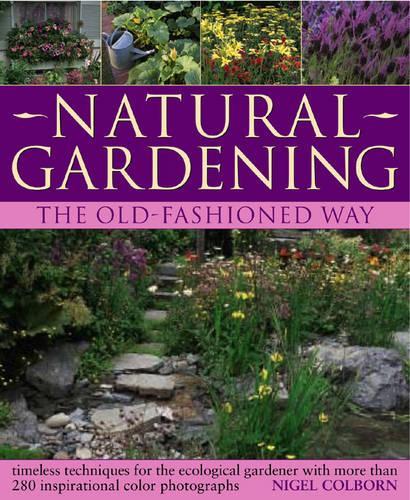 Natural Gardening the Traditional Way
