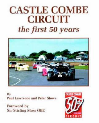 Castle Combe Circuit: The First 50 Years