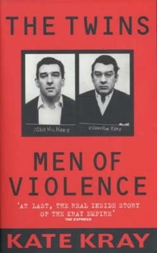 The Twins - Men of Violence: The Real Inside Story of the Krays