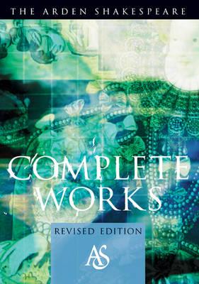 Arden Shakespeare Complete Works: Student Edition