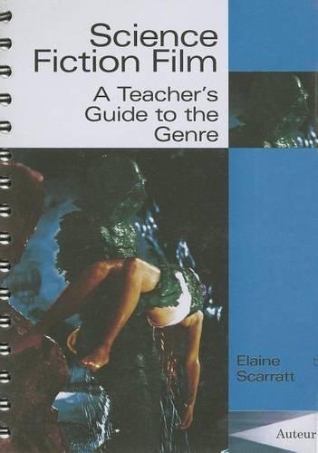 Science Fiction Film – A Teacher`s Guide