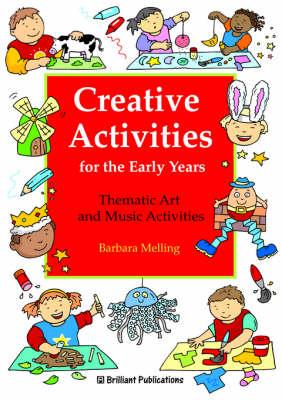 Creative Activities for the Early Years: Thematic Art and Music Activities