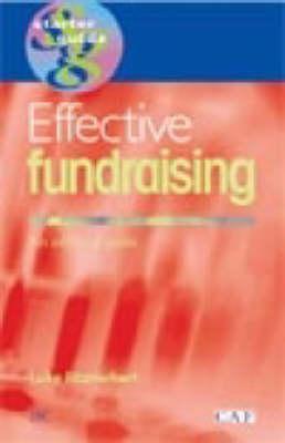 Effective Fundraising: An Informal Guide to Getting Donations and Grants
