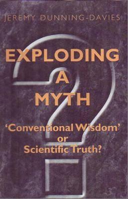 Exploding a Myth: Conventional Wisdom or Scientific Truth?