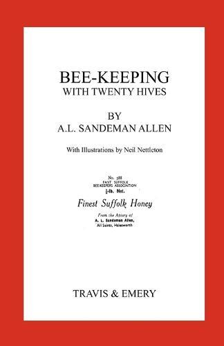 Bee-Keeping with Twenty Hives. Facsimile Reprint.