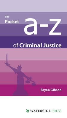 The Pocket A-Z of Criminal Justice
