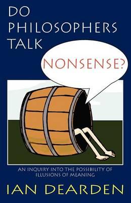 Do Philosophers Talk Nonsense?