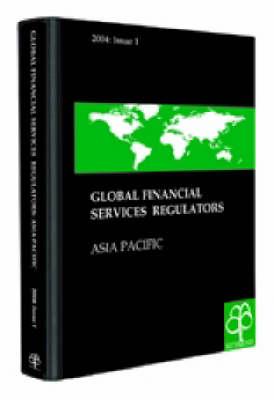 Global Financial Services Regulators: Asia Pacific