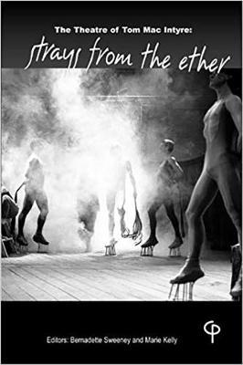 The Theatre of Tom Macintyre: Strays from the Ether