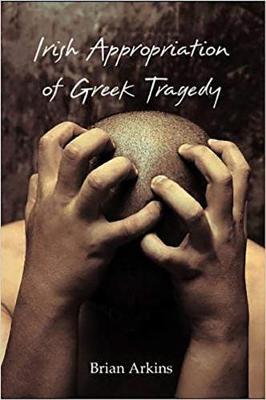 Irish Appropriation of Greek Tragedy