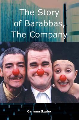 The Story of Barabbas: The Company