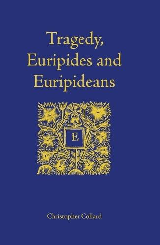 Tragedy, Euripides and Euripideans