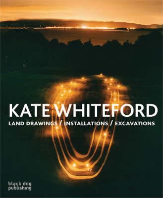 Kate Whiteford: Land Drawings/Installations/Excavations