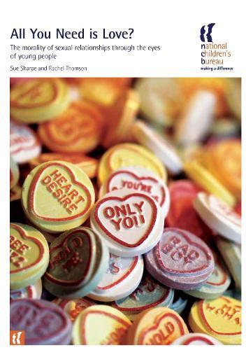 All You Need is Love?: The morality of sexual relationships through the eyes of young people