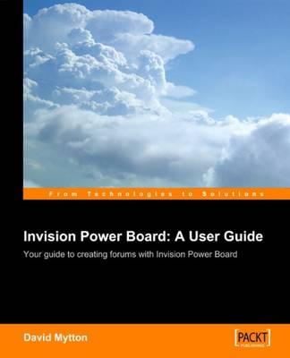 Invision Power Board 2: A User Guide