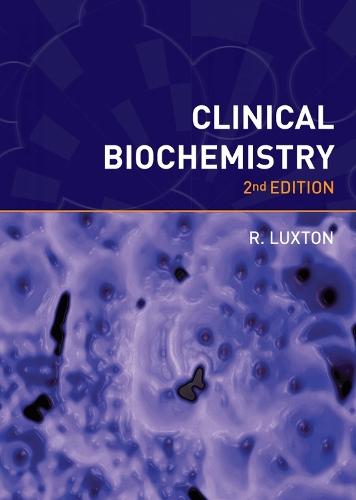 Clinical Biochemistry, second edition