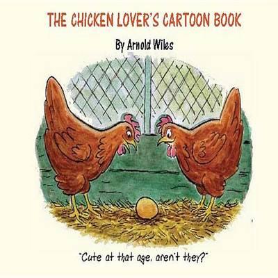 The Chicken Lover's Cartoon Book