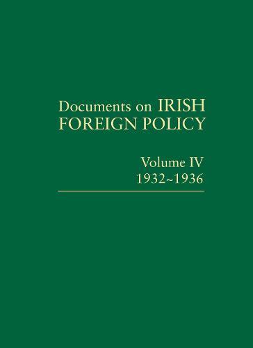 Documents on Irish Foreign Policy: v. 4: 1932 - 1936
